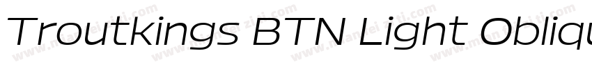 Troutkings BTN Light Oblique字体转换